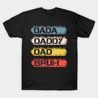 Men Dada Daddy Dad Bruh Fathers Day Vintage Funny Father, Father's Day gifts, Celebrating Dad T-Shirt